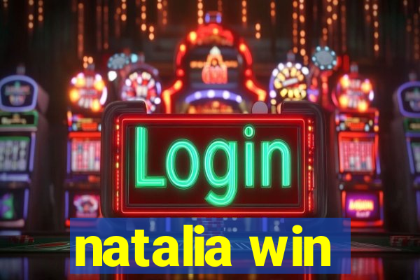 natalia win